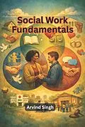 E-Book (epub) Social Work Fundamentals von Arvind Singh