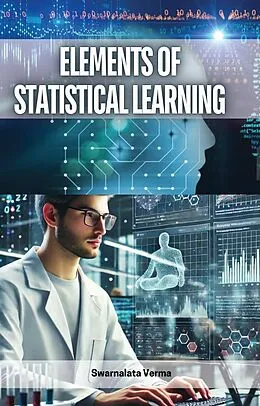 E-Book (epub) Elements of Statistical Learning von Swarnalata Verma
