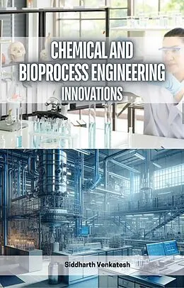 E-Book (epub) Chemical and Bioprocess Engineering von Siddharth Venkatesh