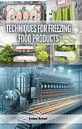 E-Book (epub) Techniques for Freezing Food Products von Ambar Achari