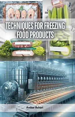 E-Book (epub) Techniques for Freezing Food Products von Ambar Achari