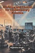 E-Book (epub) Modeling and Control for Contemporary Robotics von Rajendra Singh