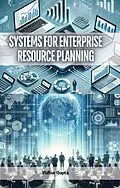 E-Book (epub) Systems for Enterprise Resource Planning von Vidhur Gupta