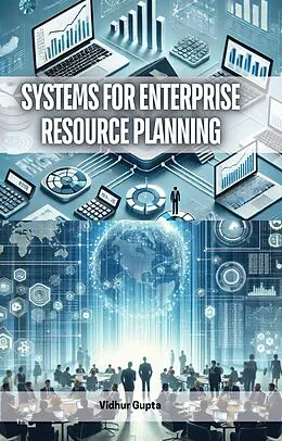 E-Book (epub) Systems for Enterprise Resource Planning von Vidhur Gupta