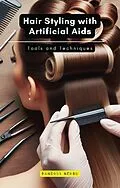 E-Book (epub) Hair Styling with Artificial Aids von Vivek Lala