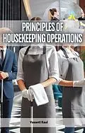 E-Book (epub) Principles of Housekeeping Operations von Vasanti Kaul