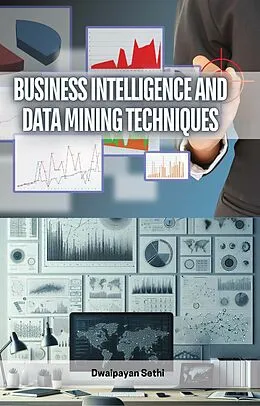 E-Book (epub) Business Intelligence and Data Mining Techniques von Dwaipayan Sethi