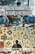 E-Book (epub) Digital Humanities Research Methods von Vikrant Iyer