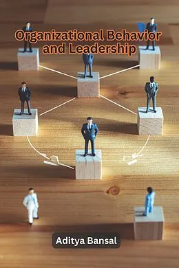 E-Book (epub) Organizational Behavior and Leadership von Aditya Bansal