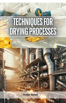 E-Book (epub) Techniques for Drying Processes von Ambar Achari