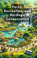 E-Book (epub) Parks, Recreation, and Heritage Conservation von Laxmi Joshi