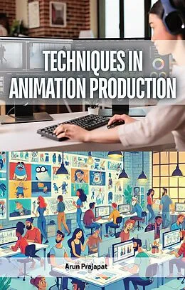 E-Book (epub) Techniques in Animation Production von Arun Prajapat
