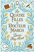 Kartonierter Einband (Kt) Les Quatre Filles du Docteur March (Little Women) von Louisa May Alcott