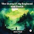 E-Book (epub) The Story of My Boyhood and Youth von John Muir