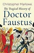 Couverture cartonnée The Tragical History of Doctor Faustus de Christopher Marlowe