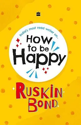 E-Book (epub) How To Be Happy von Ruskin Bond