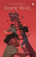E-Book (epub) Scare Walk von Andaleeb Wajid, Upamanyu Bhattacharyya