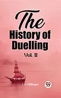 E-Book (epub) The History of Duelling Vol. II von J. G. Millingen
