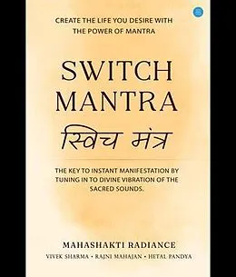 E-Book (epub) Switch Mantra von Vivek Sharma, Hetal Pandya, Rajni Mahajan