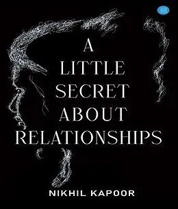 E-Book (epub) A Little Secret About Relationships von Nikhil Kapoor