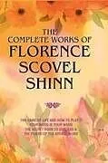 Kartonierter Einband (Kt) THE COMPLETE WORKS OF FLORENCE SCOVEL SHINN von Florence Scovel Shinn