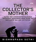 E-Book (epub) The Collector's Mother von Bishnupada Sethi