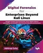 Kartonierter Einband Digital Forensics for Enterprises Beyond Kali Linux von Abhirup Guha