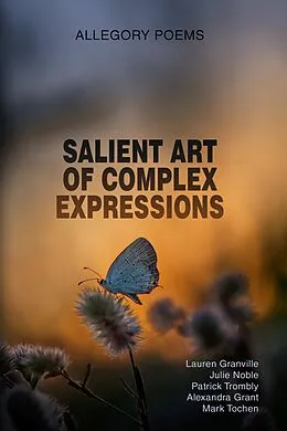E-Book (epub) Salient Art of Complex Expressions von Lauren Granville, Julie Noble, Patrick Trombly