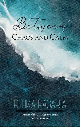 E-Book (epub) Between Chaos and Calm von Ritika Pagaria