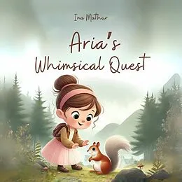 E-Book (epub) Aria's Whimsical Quest von Ina Mathur