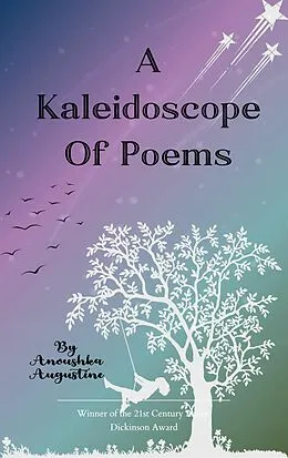 E-Book (epub) A Kaleidoscope of Poems von Anoushka Augustine