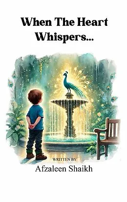 E-Book (epub) When The Heart Whispers... von Afzaleen Shaikh