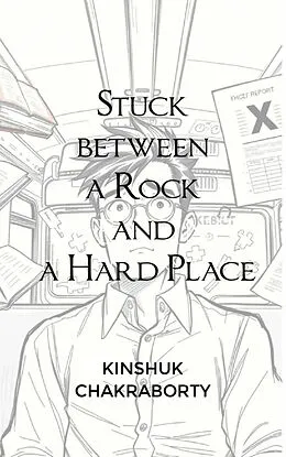 ePUB Stuck between a Rock and a Hard Place von Kinshuk Chakraborty