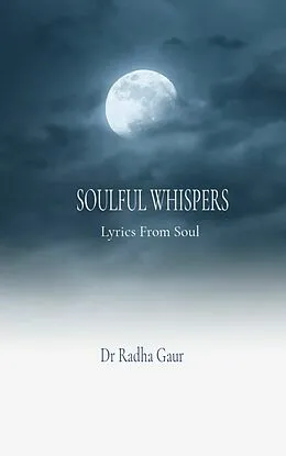 E-Book (epub) Soulful Whispers von Radha Gaur