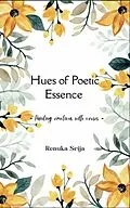 E-Book (epub) Hues of Poetic Essence von Renuka Srija