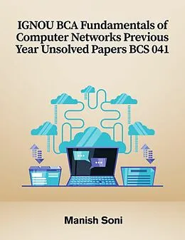 E-Book (epub) IGNOU BCA Fundamentals of Computer Networks Previous Year Unsolved Papers BCS 041 von Manish Soni