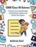E-Book (epub) CBSE Class 10 Science Previous Year Solved Paper Code 086 with Videos and Online Test Papers von Jaishree Soni