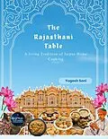 E-Book (epub) The Rajasthani Table A living Tradition of Jaipur Home Cooking von Yogesh Soni
