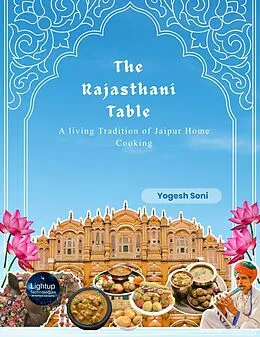 E-Book (epub) The Rajasthani Table A living Tradition of Jaipur Home Cooking von Yogesh Soni