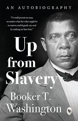 E-Book (epub) Up from the Slavery von Booker T. Washington