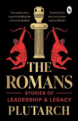 E-Book (epub) The Romans: Stories of Leadership and Legacy von Plutarch