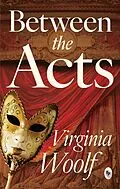 E-Book (epub) Between the Acts von Virginia Woolf