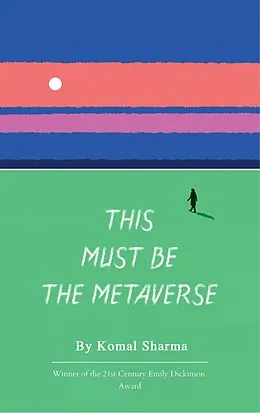 E-Book (epub) This Must Be The Metaverse von Komal Sharma