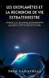 E-Book (epub) Les exoplanètes et la recherche de vie extraterrestre von Nils Caravelli