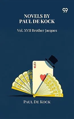 E-Book (epub) Novels by Paul De Kock Vol. XVII Brother Jacques von 