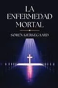 Kartonierter Einband La Enfermedad Mortal von Søren Kierkegaard