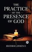 Fester Einband The Practice of the Presence of God von Brother Lawrence