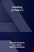 Kartonierter Einband (Kt) Dombey ja Poika 2 von Charles Dickens