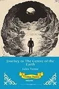 Kartonierter Einband Journey to the Centre of the Earth | Timeless Classics von Jules Verne