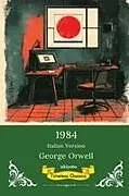 Kartonierter Einband 1984 Italian Version | Timeless Classics von George Orwell